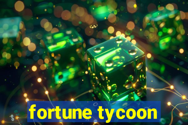 fortune tycoon